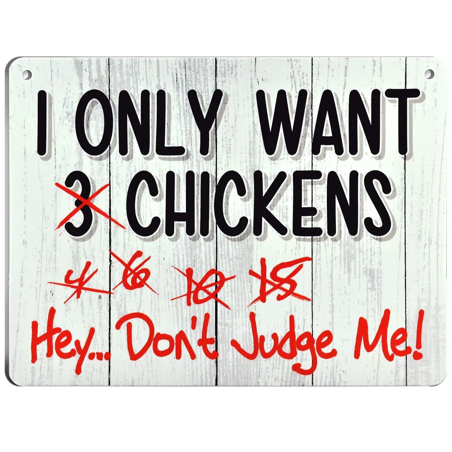 Signs I Only Want Chickens - Funny Coop, Farm, Home, Kitchen, Outdoor, Rooster/Hen House